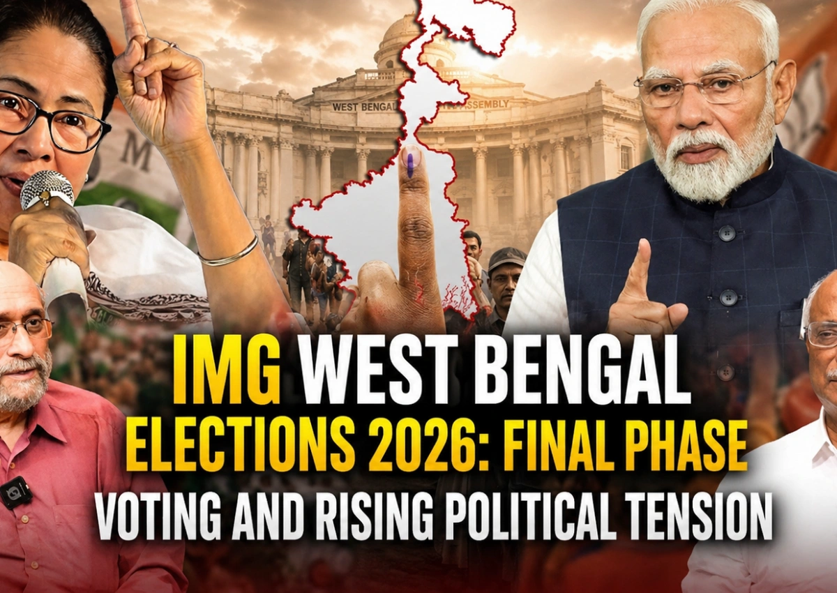 West Bengal Elections 2026: Final Phase Voting and Rising Political Tension
