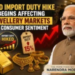Gold Import Duty Hike Begins Affecting Jewellery Markets and Consumer Sentiment