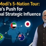 PM Modi’s 5-Nation Tour: India’s Push for Global Strategic Influence