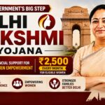 Delhi Lakshmi Yojana: A Complete Guide to ₹2,500 Monthly Financial Assistance for Women
