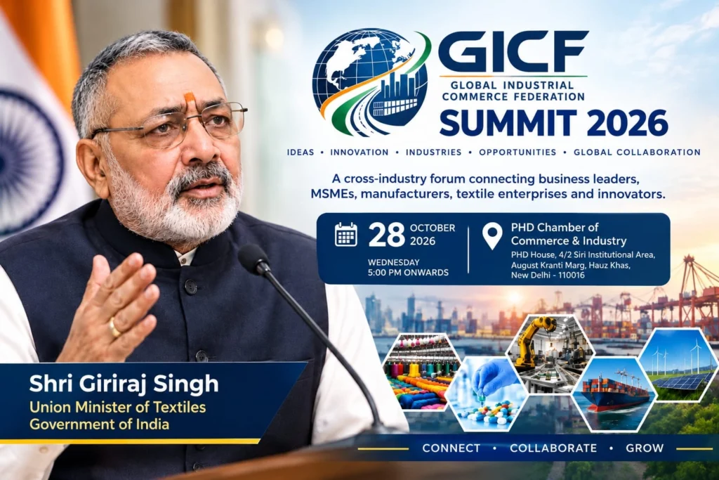 GIC Summit 2026: A Platform to Strengthen India’s MSMEs, Industry Collaboration and Global Trade Opportunities