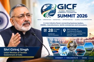 GIC Summit 2026: A Platform to Strengthen India’s MSMEs, Industry Collaboration and Global Trade Opportunities